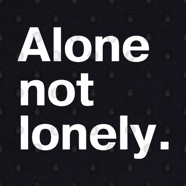 Alone, not lonely - for those who go solo and like it by TheBestWords